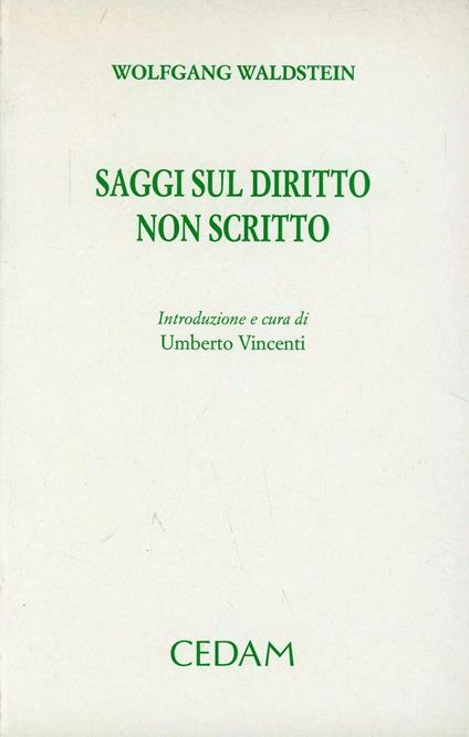 Saggi sul diritto non scritto - Wolfgang Waldstein - copertina