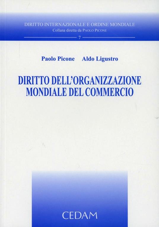 Diritto dell'Organizzazione mondiale del commercio - Paolo Picone,Aldo Ligustro - copertina