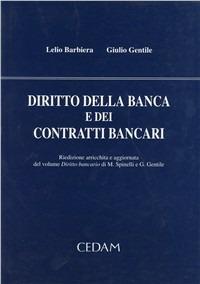 Diritto della banca e dei contratti bancari - Lelio Barbiera,Giulio Gentile - copertina