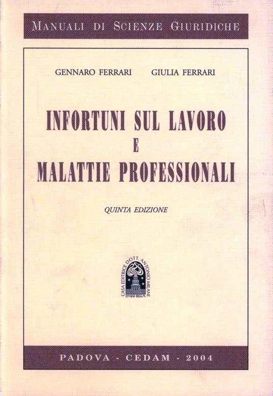 Infortuni sul lavoro e malattie professionali - Gennaro Ferrari,Giulia Ferrari - copertina
