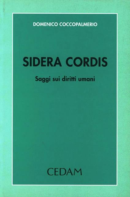 Sidera cordis. Saggi sui diritti umani - Domenico Coccopalmerio - copertina