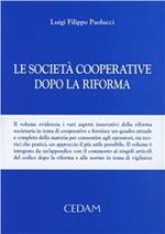 Le società cooperative dopo la riforma. Con appendice