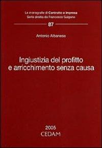 Ingiustizia del profitto e arricchimento senza causa - Antonio Albanese - copertina
