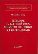 Detrazione e soggettività passiva nel sistema dell'imposta sul valore aggiunto