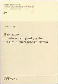 Il richiamo di ordinamenti plurilegislativi nel diritto internazionale privato - Carola Ricci - copertina