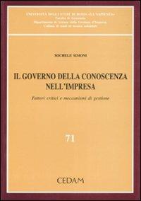 Il governo della conoscenza nell'impresa. Fattori critici e meccanismi di gestione - Michele Simoni - copertina