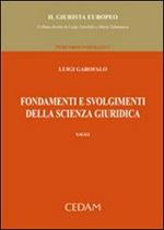 Fondamenti e svolgimenti della scienza giuridica. Saggi