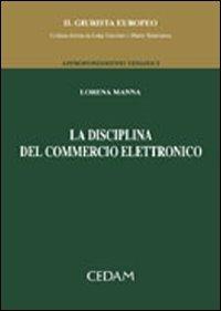 La disciplina del commercio elettronico - Lorena Manna - copertina