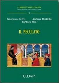 Il peculato - Francesca Negri,Adriana Piscitello,Barbara Riva - copertina