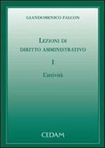 Lezioni di diritto amministrativo. Vol. 1: L'attività