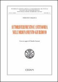 Autoriferimento e antinomia nell'ordinamento giuridico - Stefano Colloca - copertina