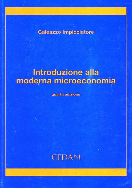 Introduzione alla moderna microeconomia - Galeazzo Impicciatore - copertina