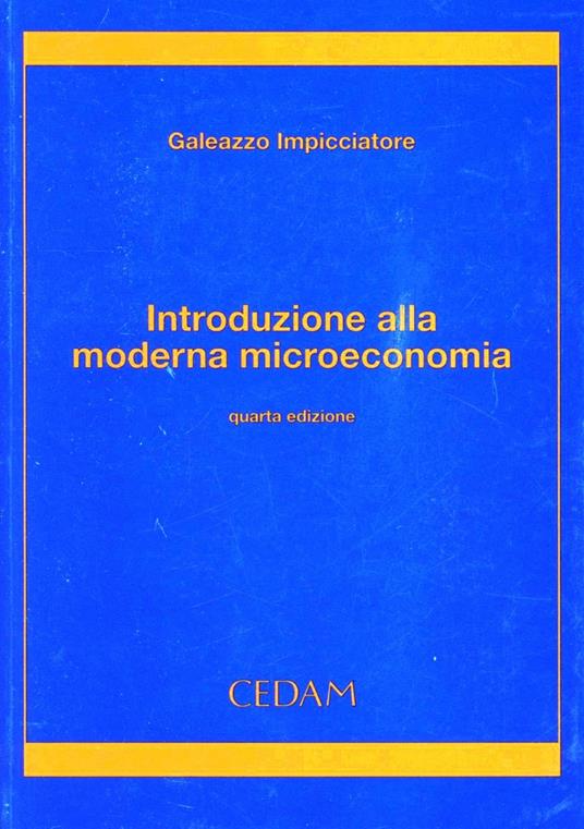 Introduzione alla moderna microeconomia - Galeazzo Impicciatore - copertina