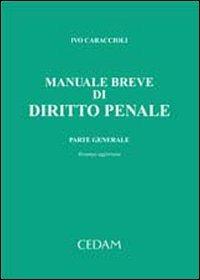 Manuale breve di diritto penale. Parte generale - Ivo Caraccioli - copertina