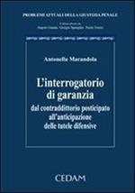 L'interrogatorio di garanzia. Dal contraddittorio posticipato all'anticipazione delle tutele difensive