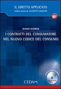 I contratti del consumatore nel nuovo codice del consumo. Con CD-ROM - Guido Scorza - copertina