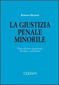 La giustizia penale minorile - Romano Ricciotti - copertina
