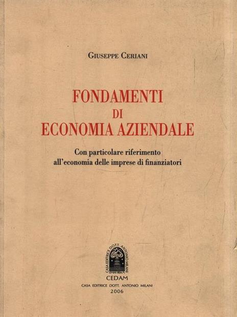 Fondamenti di economia aziendale. Con particolare riferimento all'economia delle imprese di finanziatori - Giuseppe Ceriani - copertina