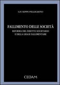 Fallimento delle società - Giuseppe Pellegrino - copertina