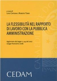 Flessibilità nel rapporto di lavoro con la pubblica amministrazione aggiornato con la finanziaria - copertina