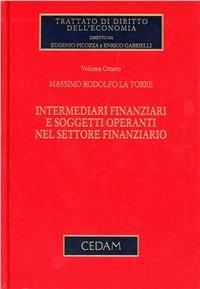 Intermediari finanziari e soggetti operanti nel settore finanziario - Massimo R. La Torre - copertina