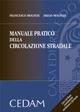 Manuale pratico della circolazione stradale. Con CD-ROM - Francesco Molfese,Diego Molfese - copertina