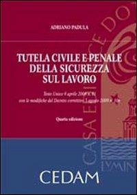 Tutela civile e penale della sicurezza sul lavoro - Adriano Padula - copertina