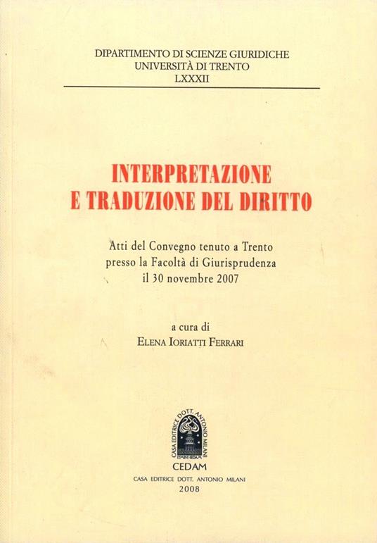 Interpretazione e traduzione del diritto. Atti del Convegno (Trento, 30 novembre 2007) - copertina