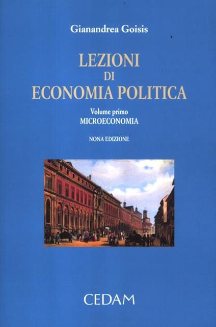 Lezioni di economia politica. Vol. 1: Microeconomia - Gianandrea Goisis - copertina