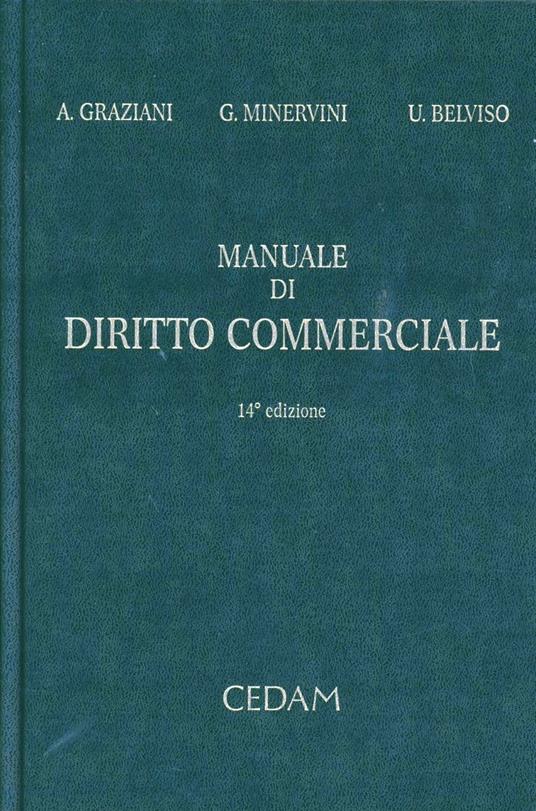 Manuale di diritto commerciale - Augusto Graziani,Gustavo Minervini,Umberto Belviso - copertina