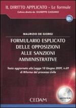 Formulario esplicito delle opposizioni alle sanzioni amministrative. Con CD-ROM