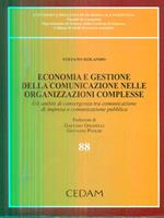 Economia e gestione della comunicazione nelle organizzazioni complesse. Gli ambiti di convergenza tra comunicazione di impresa e comunicazione pubblica