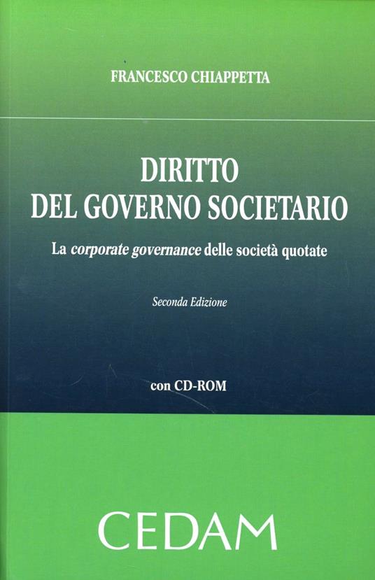 Diritto del governo societario. La corporate governance delle società quotate. Con CD-ROM - Francesco Chiappetta - copertina