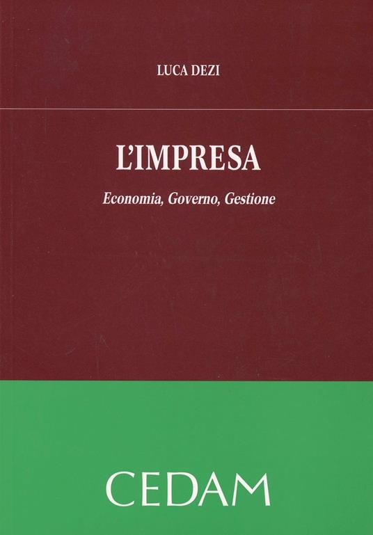 L'impresa. Economia, governo, gestione - Luca Dezi - copertina