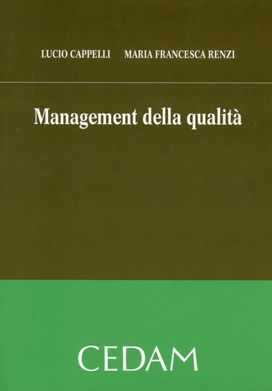 Management della qualità - Lucio Cappelli,M. Francesca Renzi - copertina