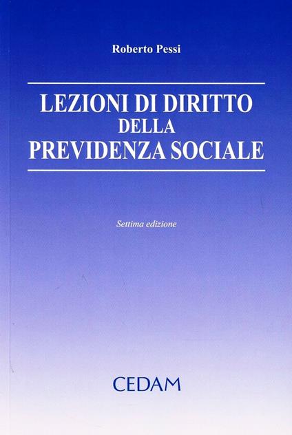 Lezioni di diritto della previdenza sociale - Roberto Pessi - copertina