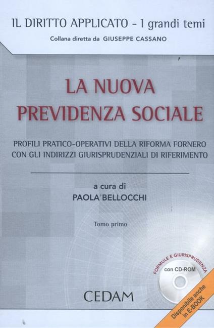 La nuova previdenza sociale. Profili pratico-operativi della riforma Fornero con gli indirizzi giurisprudenziali di riferimento. Con CD-ROM - copertina