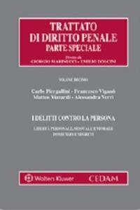 I delitti contro la persona. Libertà personale, sessuale e morale domicilio e segreti - copertina