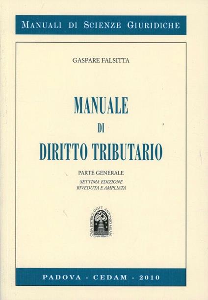 Manuale diritto tributario. Parte generale - Gaspare Falsitta - copertina