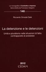 La detenzione e le detenzioni. Unità e pluralismo nelle situazioni di fatto contrapposte al possesso