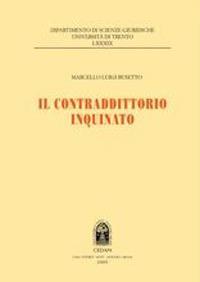 Il contradditorio inquinato - Marcello Luigi Busetto - copertina