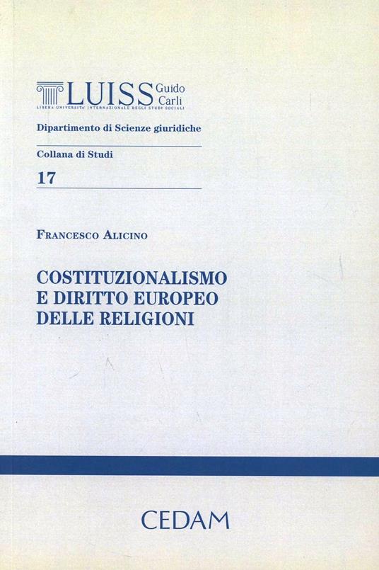 Costituzionalismo e diritto europeo delle religioni - Francesco Alicino - copertina