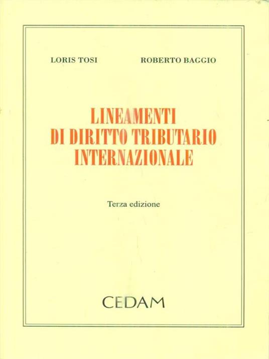 Lineamenti di diritto tributario internazionale - Loris Tosi,Roberto Baggio - 2