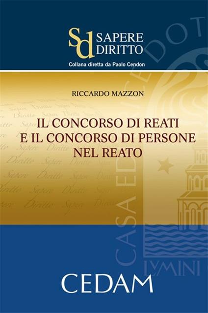 Il concorso di reati e il concorso di persone nel reato - Riccardo Mazzon - ebook