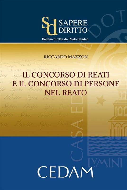 Il concorso di reati e il concorso di persone nel reato - Riccardo Mazzon - ebook
