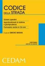 Codice della strada. Schemi operativi. Approfondimenti di dottrina e giuridprudenza. Con CD-ROM