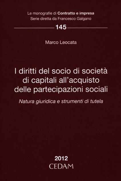 I diritti del socio di società di capitali all'acquisto delle partecipazione sociali - Marco Leocata - copertina