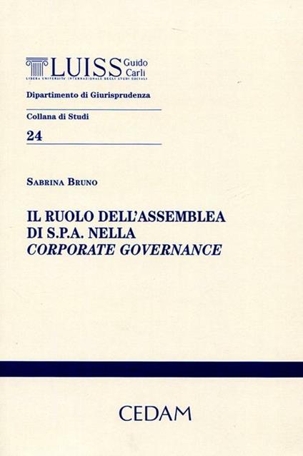 Il ruolo dell'assemblea di S.P.A. nella corporate governance - Sabrina Bruno - copertina