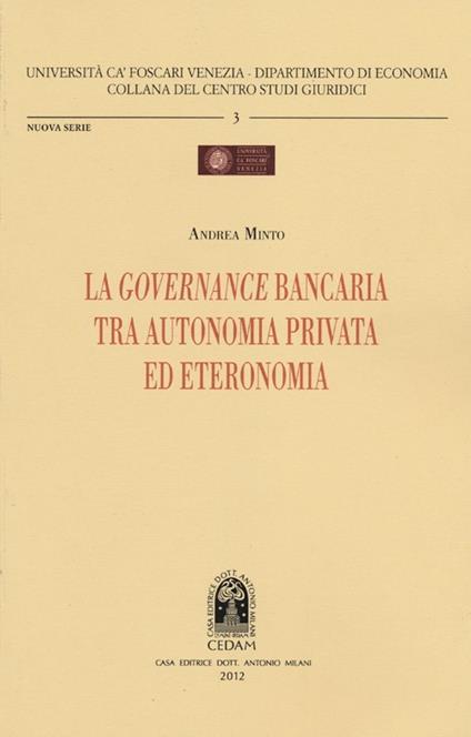 La governance bancaria tra autonomia privata ed eteronomia - Andrea Minto - copertina