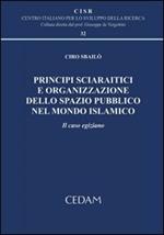 Principi sciaratici e organizzazione dello spazio pubblico nel mondo islamico. Il caso egizio